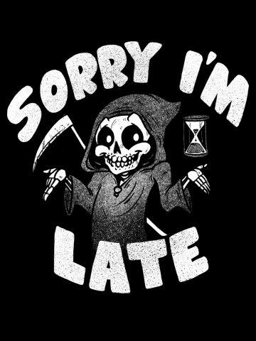 Sorry I'm Late