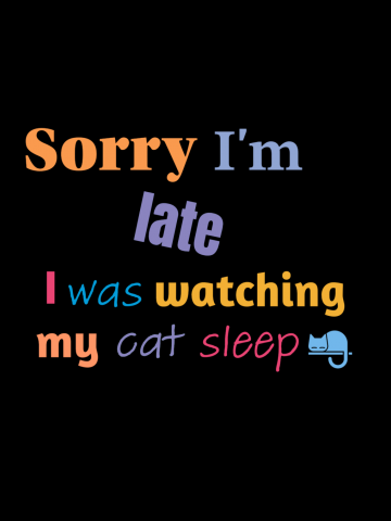 Sorry I'm late I was watching my cat sleep