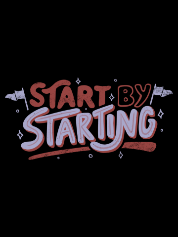 Start By Starting