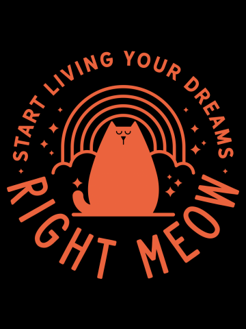 Start Living Your Dreams Right Meow
