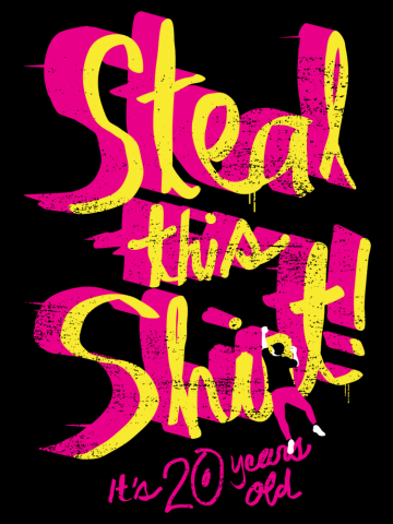 Steal this shirt!