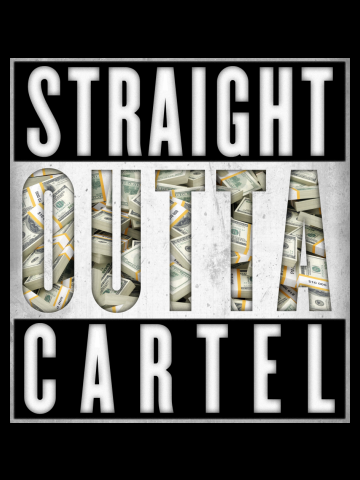 Straight Outa Cartel