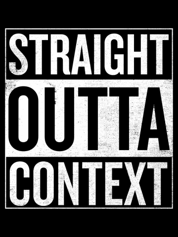 Straight Outta Context