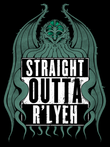 Straight Outta R'lyeh