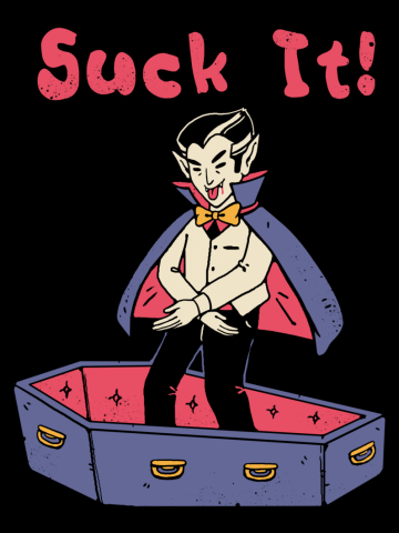 Suck It!