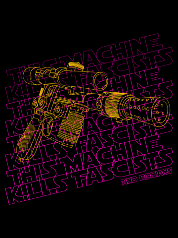 THIS MACHINE KILLS FASCISTS (BLASTER)