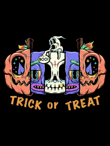 TRICK or TREAT
