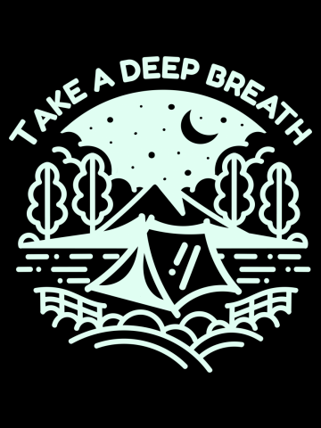 Take a Deep Breath Monoline Camping