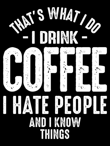 That's What I Do I Drink Coffee I Hate People Funny Vintage