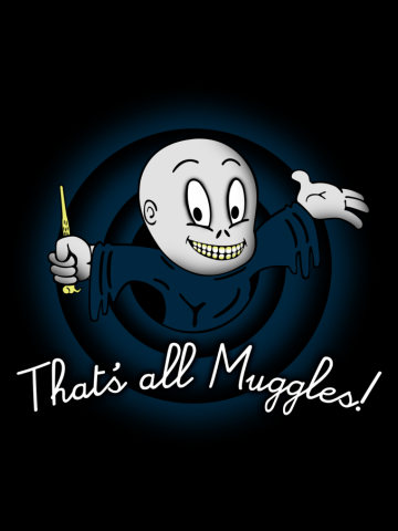 ThatÂ´s all Muggles!