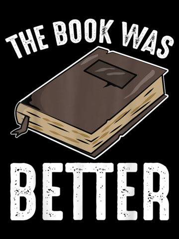 The Book Was Better Library Lover Reader Librarian