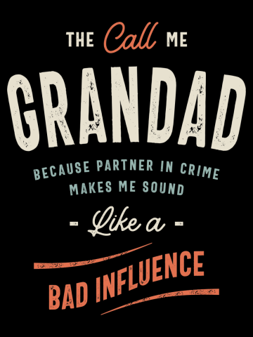 The Call Me Grandad Because Partner in Crime