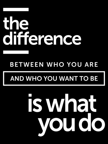 The Difference is What You Do