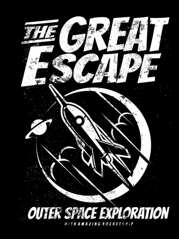 The Great Escape. For space adventurers and astronaut fans.