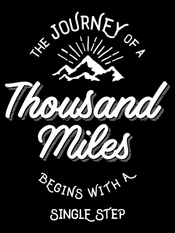 The Journey of a Thousand Miles Begins With a Single Step