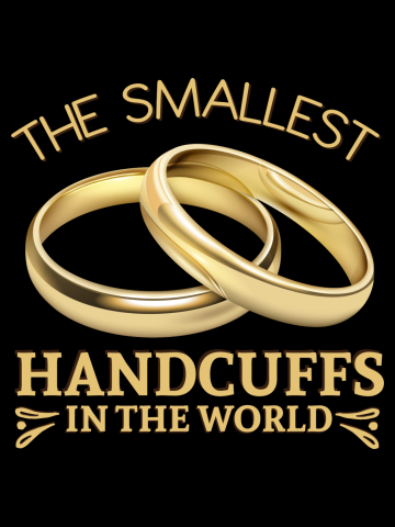 The Smallest Handcuffs in the World - Funny Wedding Quote Humor Rings Sarcastic Saying