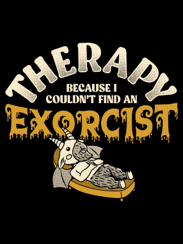 Therapy Because I couldn’t Find an Exorcist