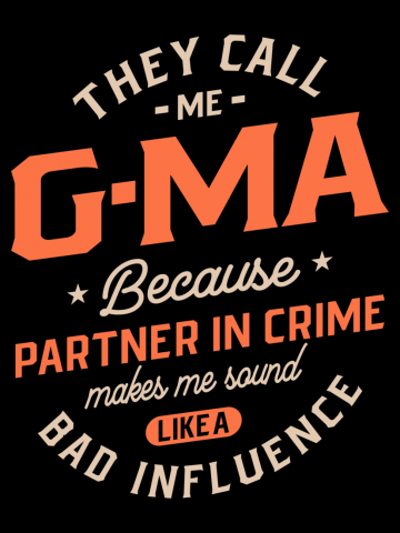They Call Me G-Ma Because Partner In Crime | Grandma Gift