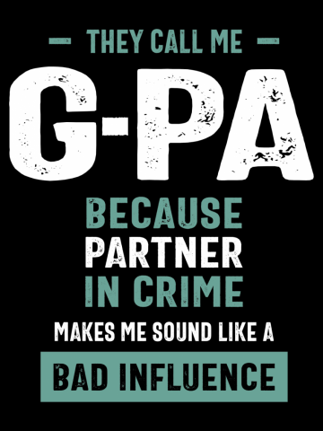 They Call Me G-Pa Because Partner in Crime Makes Me Sound Like a Bad Influence