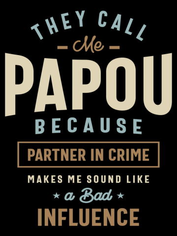 They Call Me Papou Because Partner in Crime