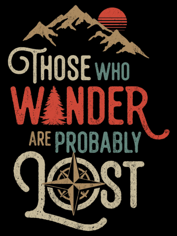 Those Who Wander Are Probably Lost Movie Pun Easily Distracted