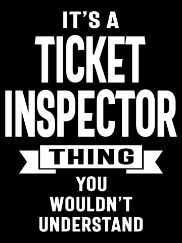 Ticket Inspector Gift Funny Job Title Profession Birthday Idea