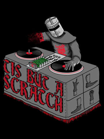 Tis But A Scratch
