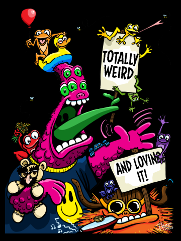 Totally Weird and Loving It!