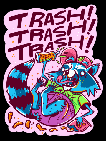 Trash Trash Trash!