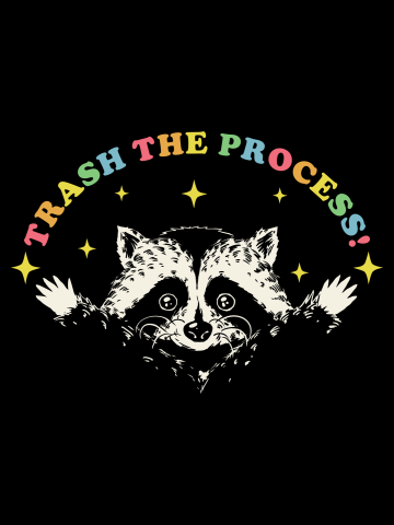 Trash the process raccoon