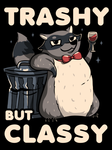 Trashy But Classy Fancy Raccoon 