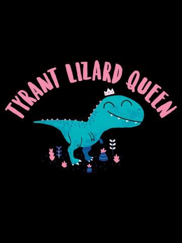 Tyrant Lizard Queen