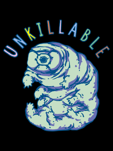Unkillable Tardigrade