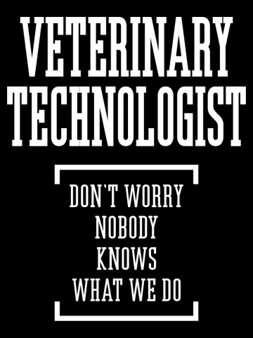 Veterinary Technologist Gift Funny Job Title Profession Birthday Idea