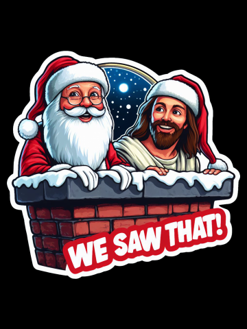 WE SAW THAT MeMe JESUS Santa Claus