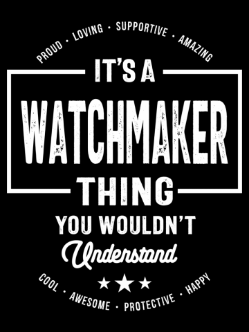 Watchmaker Gift Funny Job Title Profession Birthday Idea