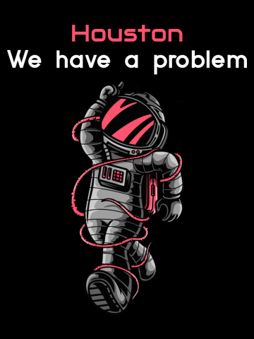 We have a problem