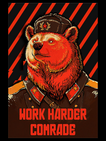 Work harder comrade