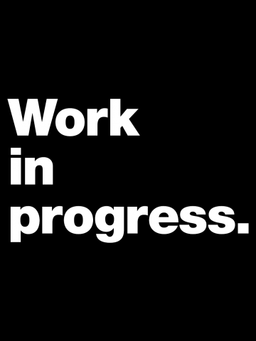 Work in progress
