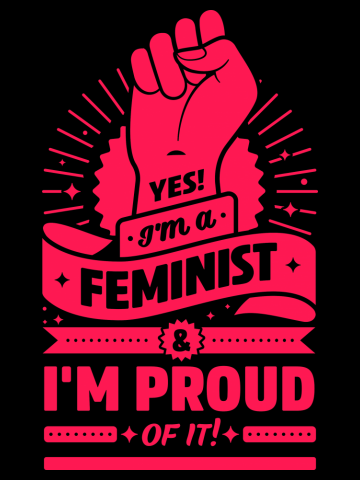 Yes! I'm a Feminist and I'm Proud of It!