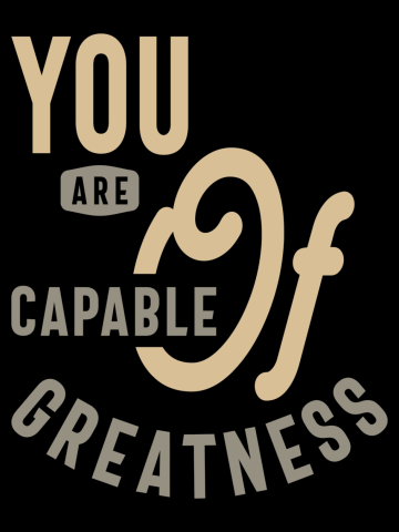 You Are Capable of Greatness - Motivational Quote