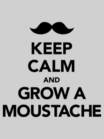 Grow a moustache