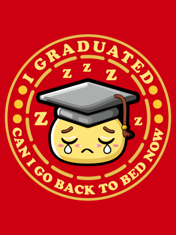 Can I Go Back To Bed Now Graduation Yellow Text