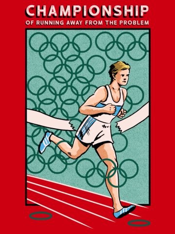 Championship of running away from the problem