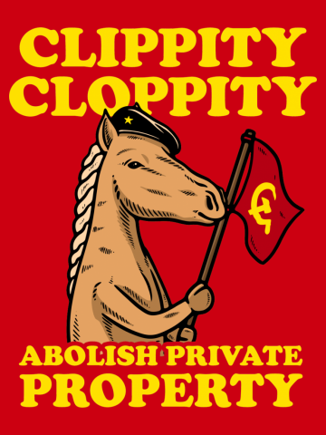 Clippity Cloppity Abolish Private Property
