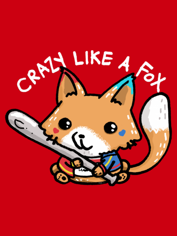 Crazy Like a Fox