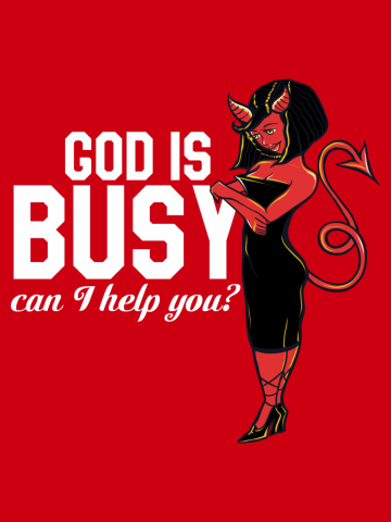 God is busy can I help you