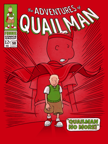 Quailman No More!
