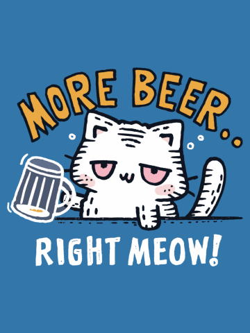 Beer rigth meow