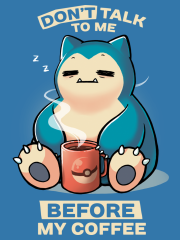 Cute Fat Creature- Don’t Talk to me Before my Coffee - Video Game - Funny Sleeping Monster